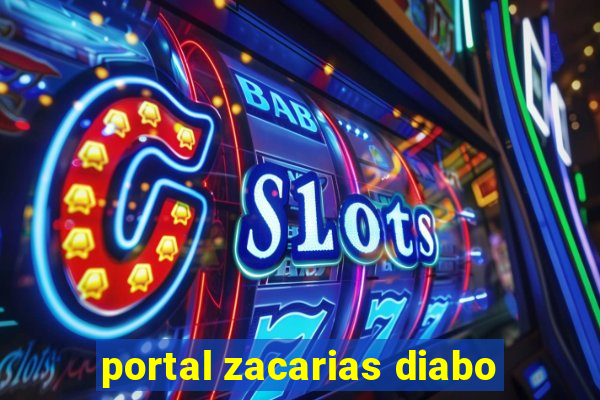 portal zacarias diabo